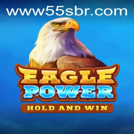 Exploring the Adventure of EaglePower: A Dive into the World of 55S.COM Gaming